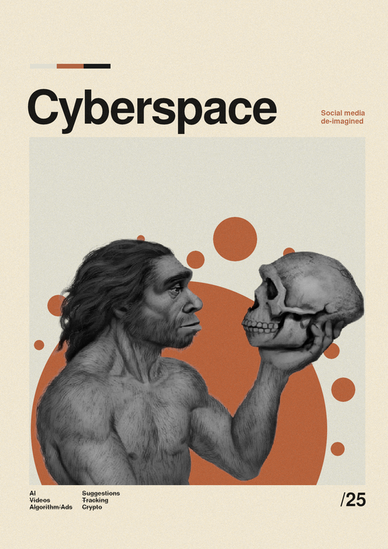 A Poster for the social media site Cyberspace. It displays an early hominid contemplating a skull it is holding, calling up concepts of reflection and connecting to the retro aesthetic of cyberspace.